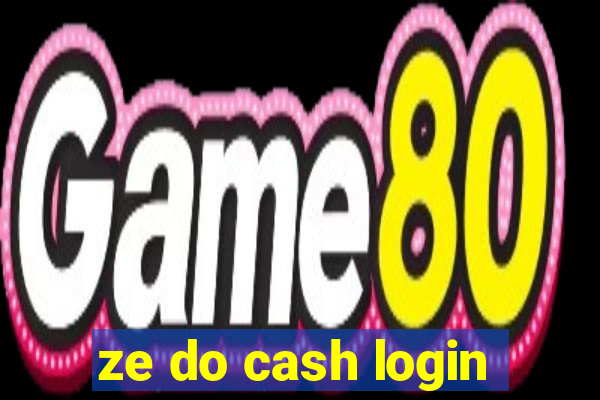 ze do cash login